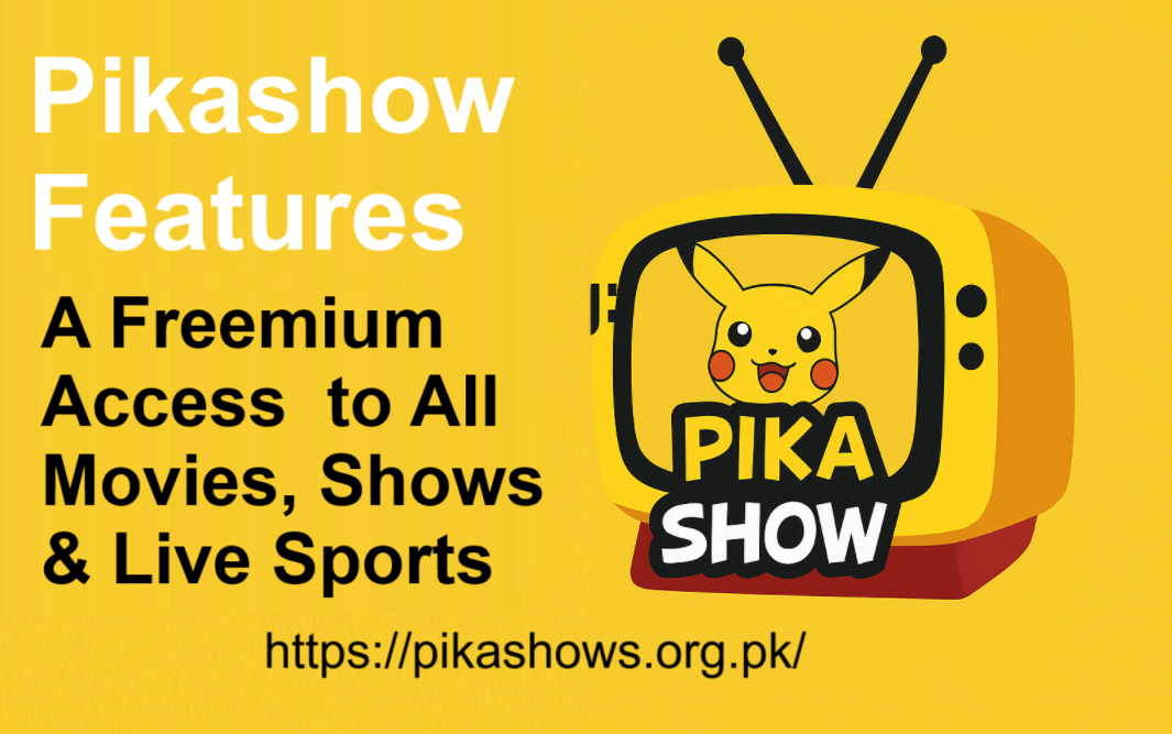Pikashow Features